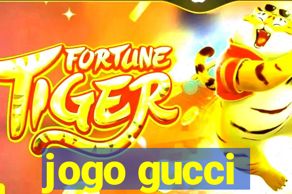 jogo gucci