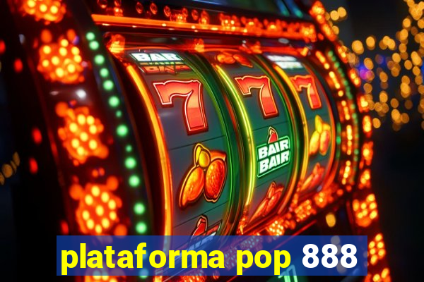 plataforma pop 888