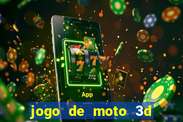 jogo de moto 3d de grau