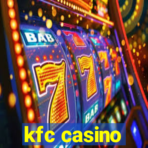 kfc casino