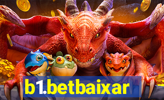 b1.betbaixar