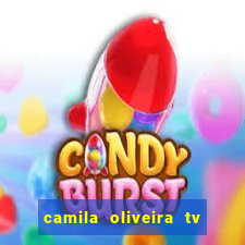 camila oliveira tv bahia idade