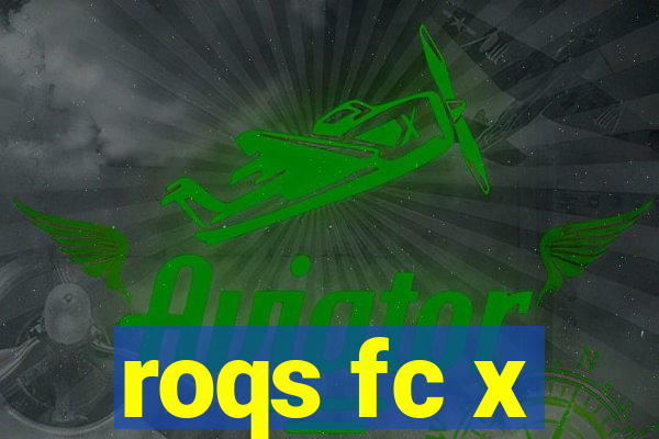 roqs fc x