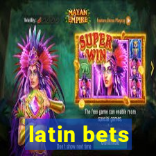 latin bets