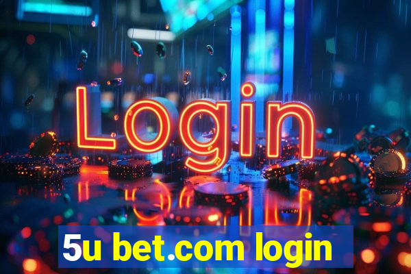 5u bet.com login