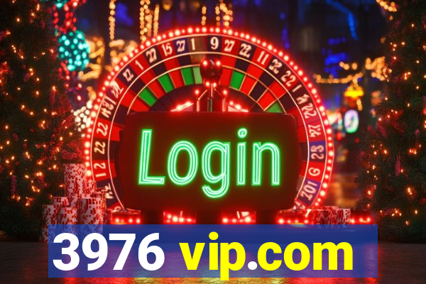 3976 vip.com