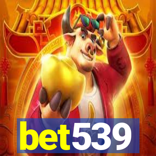 bet539