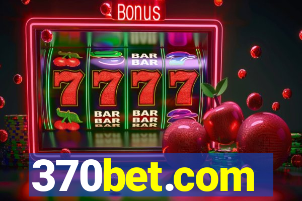 370bet.com