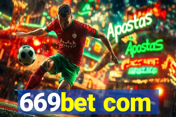 669bet com