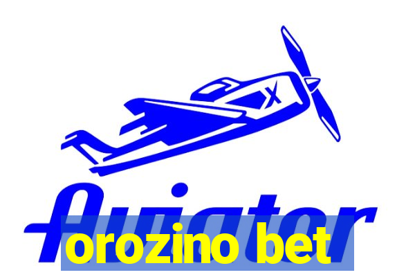 orozino bet