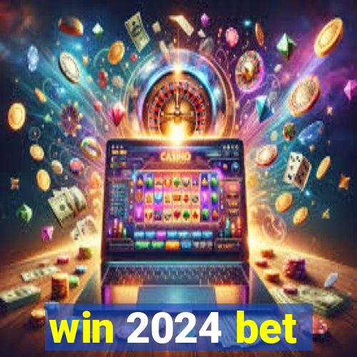 win 2024 bet