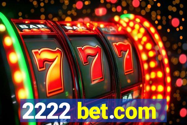 2222 bet.com