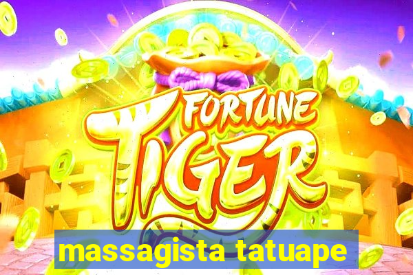 massagista tatuape