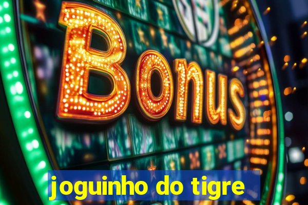 joguinho do tigre