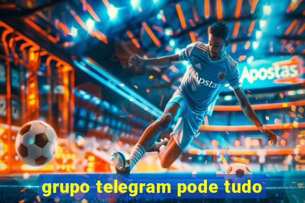 grupo telegram pode tudo