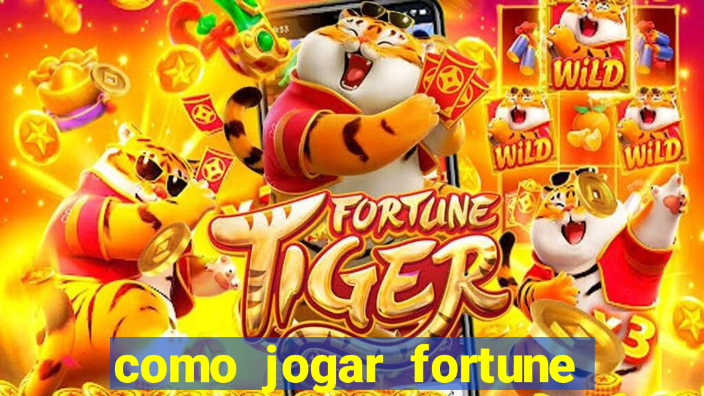 como jogar fortune tiger sem depositar