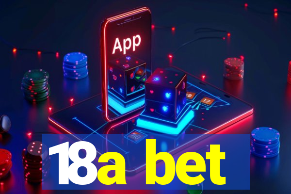 18a bet