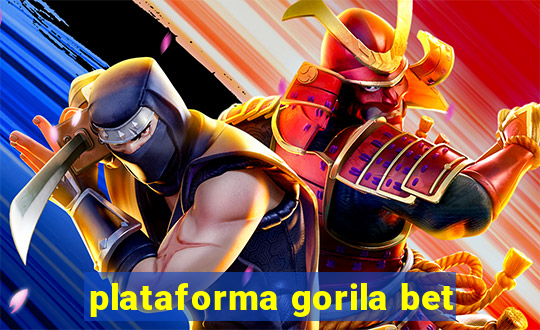 plataforma gorila bet