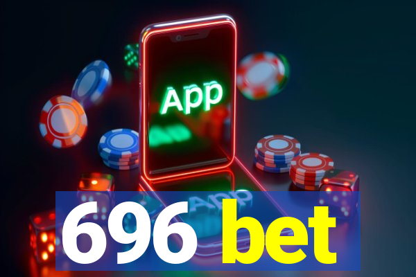 696 bet