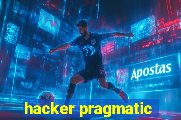 hacker pragmatic