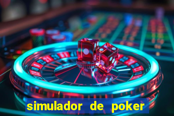 simulador de poker texas holdem gratis