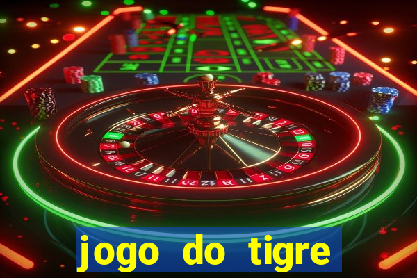 jogo do tigre plataforma nova