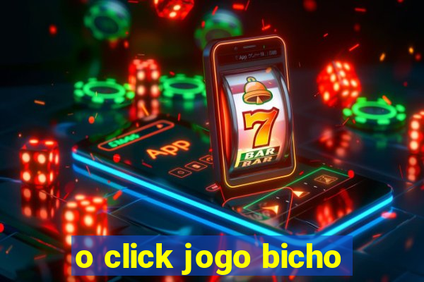 o click jogo bicho