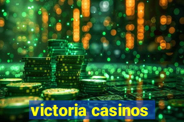 victoria casinos