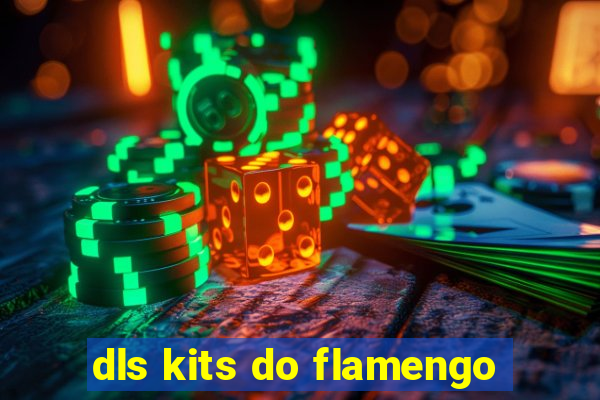 dls kits do flamengo