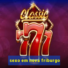 sexo em nova friburgo