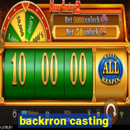 backrron casting