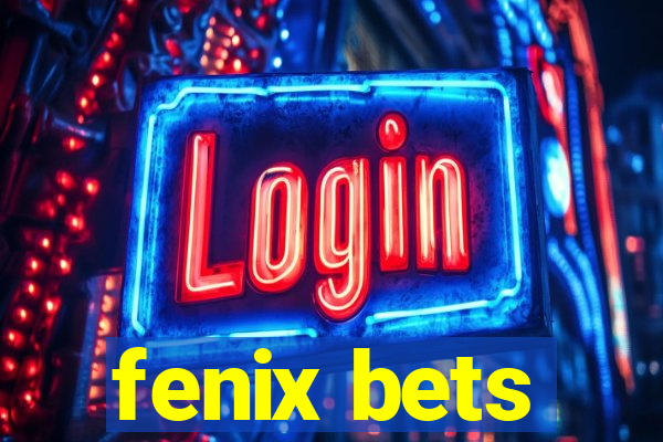 fenix bets