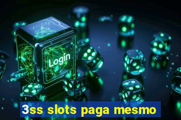 3ss slots paga mesmo