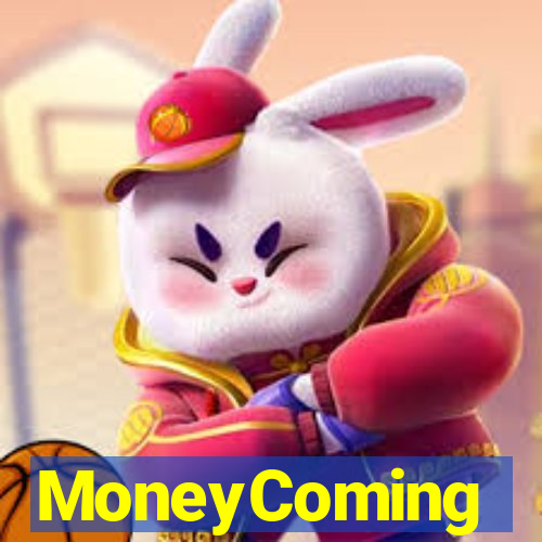 MoneyComing