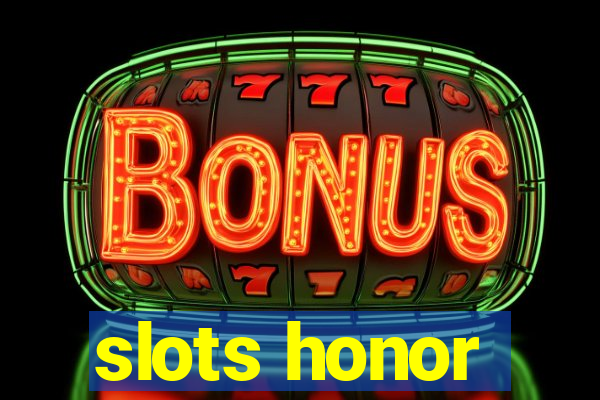 slots honor