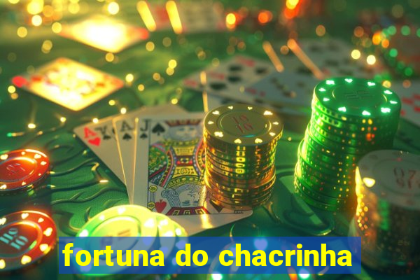 fortuna do chacrinha