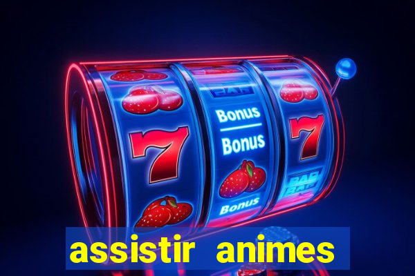 assistir animes online nz