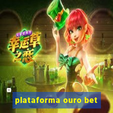 plataforma ouro bet