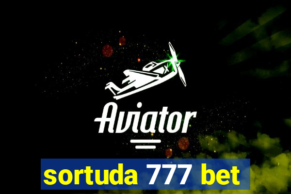 sortuda 777 bet