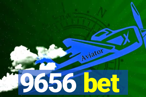 9656 bet