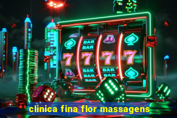 clinica fina flor massagens