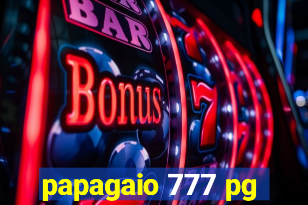 papagaio 777 pg