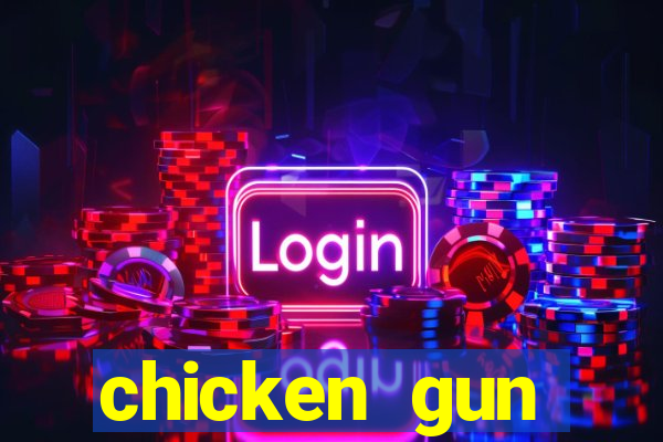 chicken gun dinheiro infinito