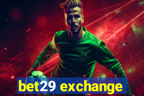 bet29 exchange