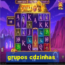 grupos cdzinhas