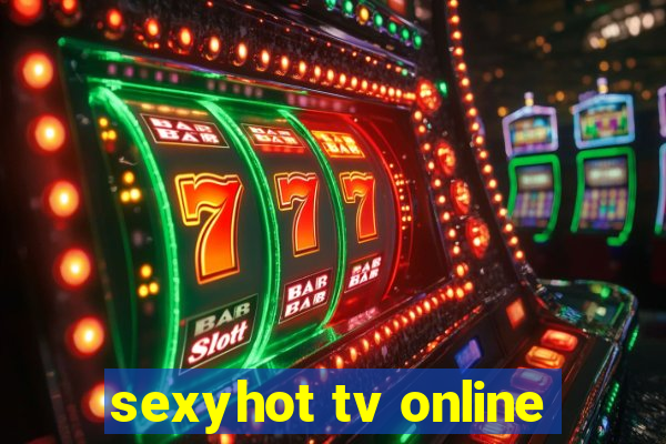 sexyhot tv online