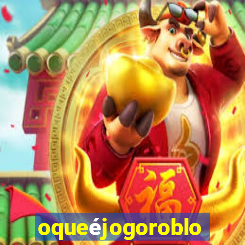 oqueéjogoroblox