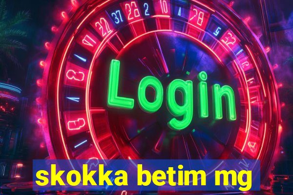 skokka betim mg