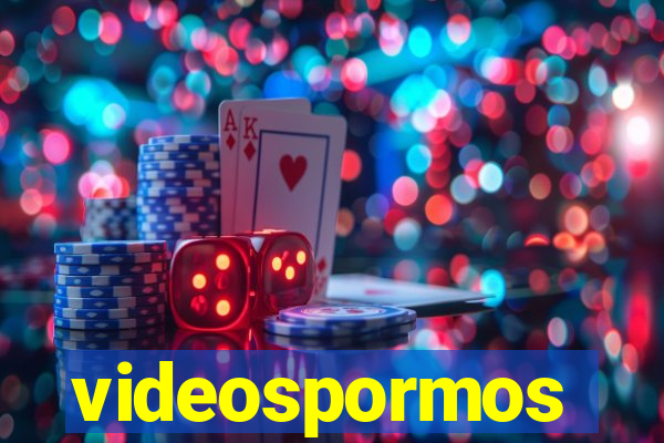 videospormos