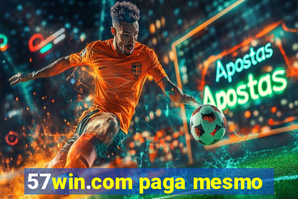 57win.com paga mesmo